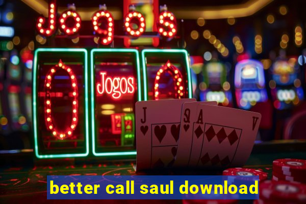 better call saul download