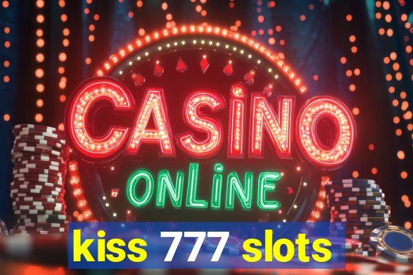 kiss 777 slots