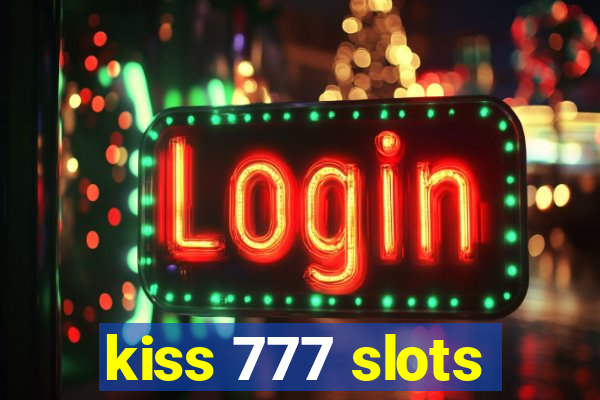 kiss 777 slots