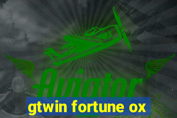 gtwin fortune ox