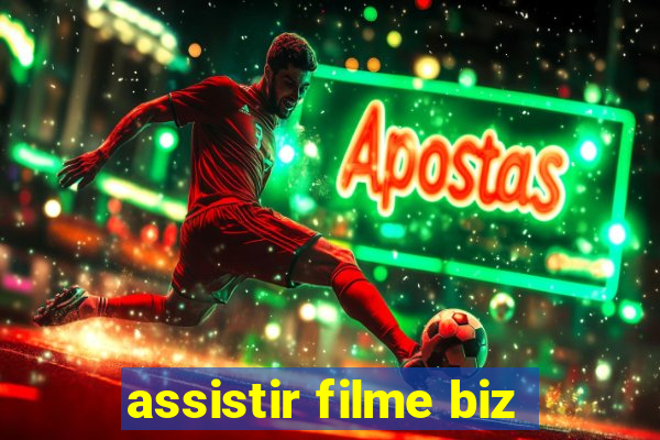 assistir filme biz