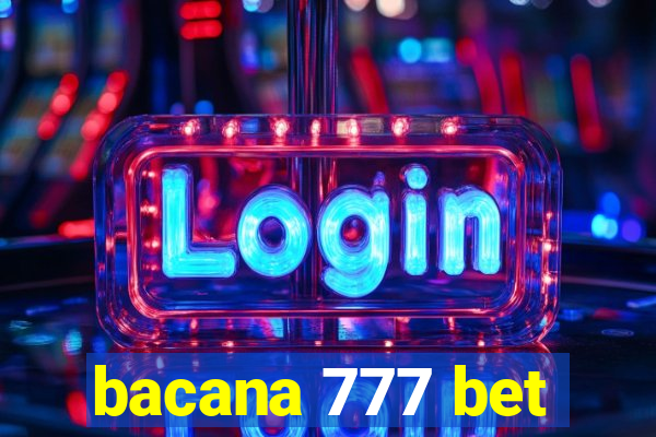 bacana 777 bet