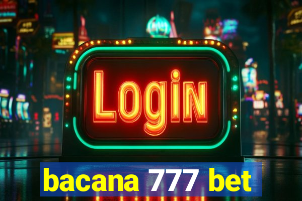 bacana 777 bet