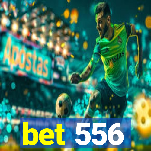 bet 556