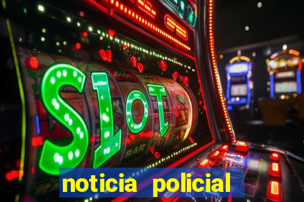 noticia policial cachoeira bahia