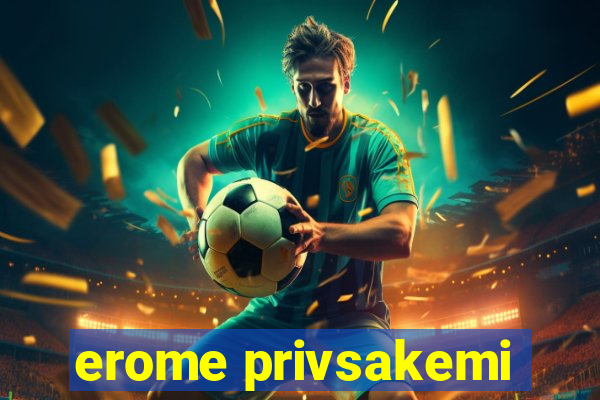 erome privsakemi