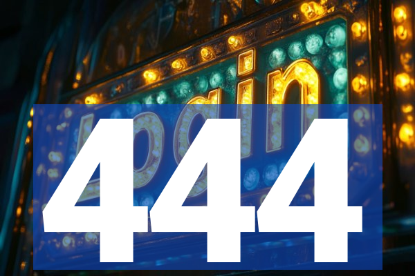 444