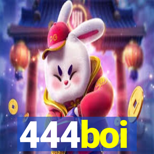 444boi