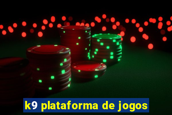 k9 plataforma de jogos