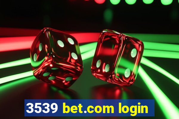 3539 bet.com login