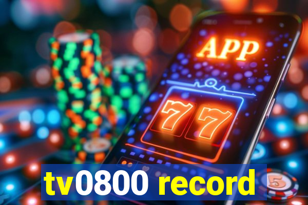 tv0800 record