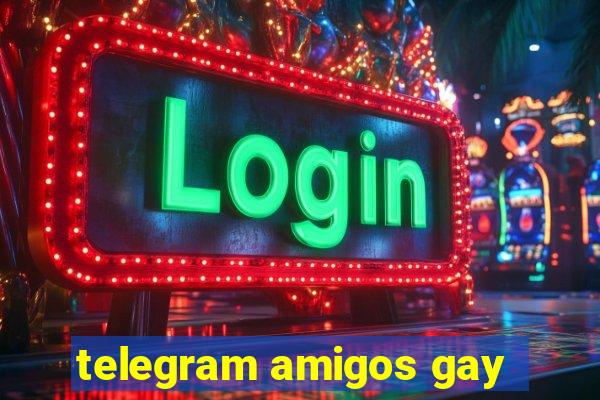 telegram amigos gay