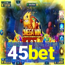 45bet