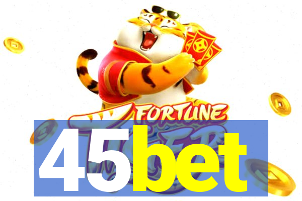 45bet