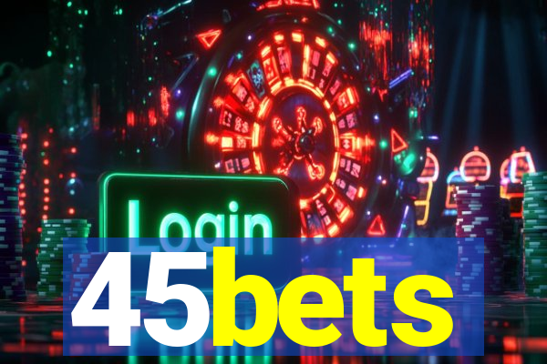 45bets