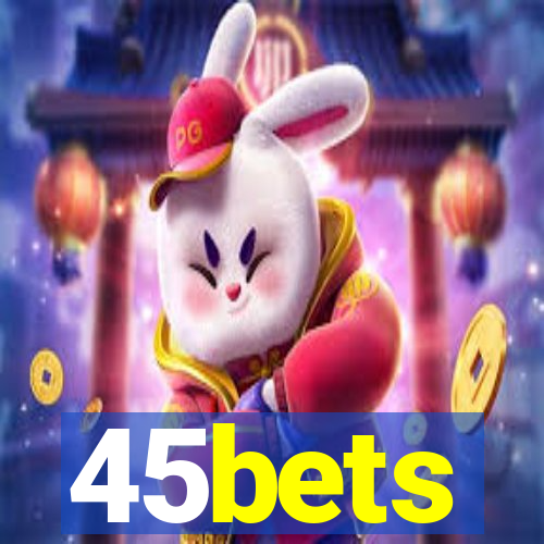 45bets