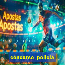 concurso policia civil bahia