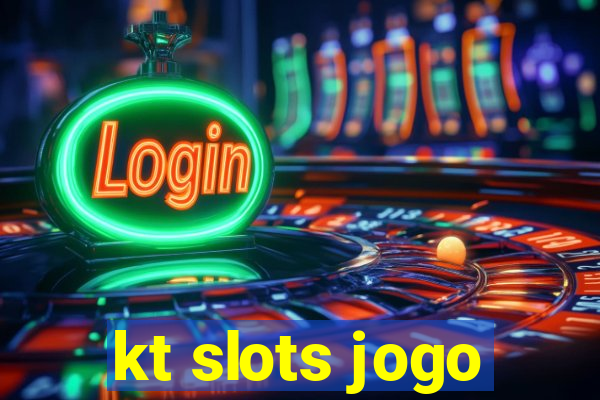 kt slots jogo