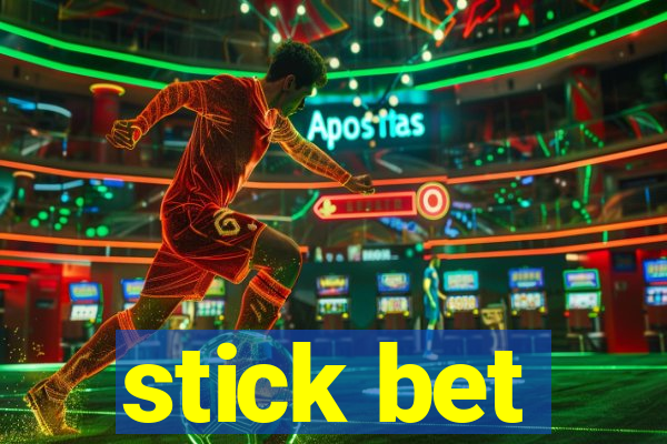 stick bet