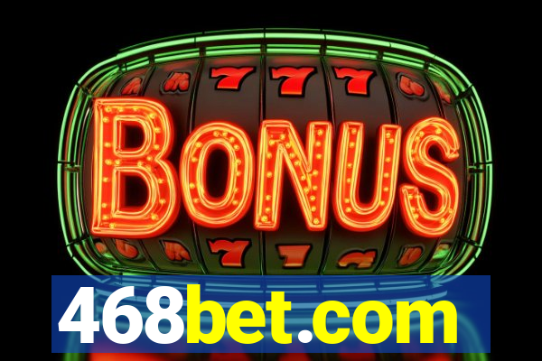 468bet.com