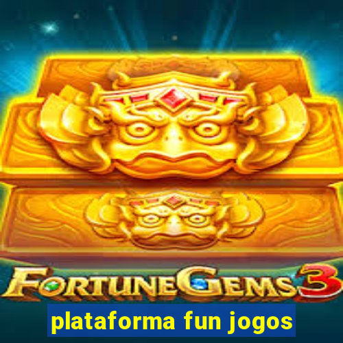 plataforma fun jogos