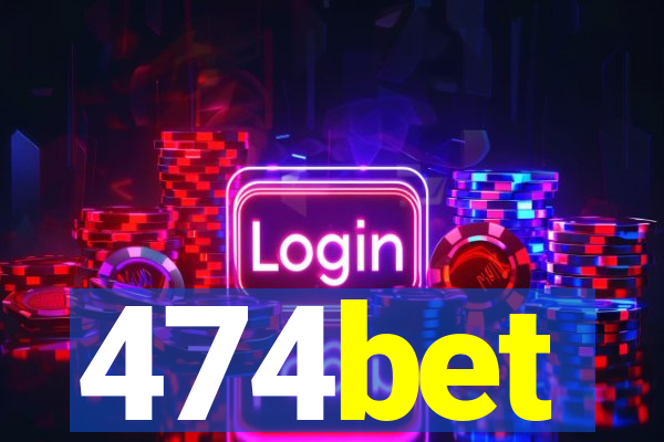 474bet