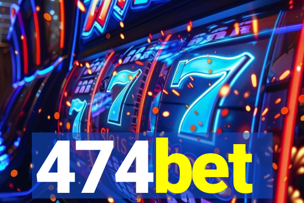 474bet