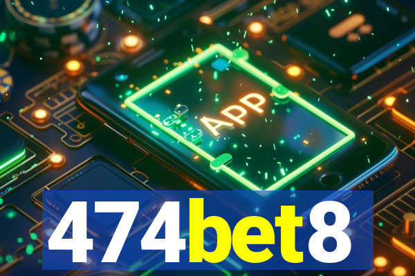 474bet8