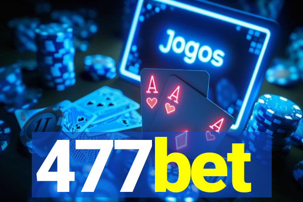 477bet