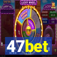 47bet