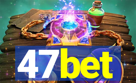 47bet