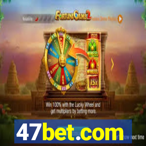 47bet.com