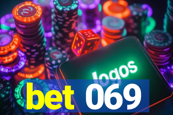 bet 069