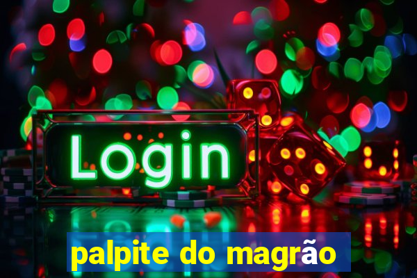 palpite do magrão