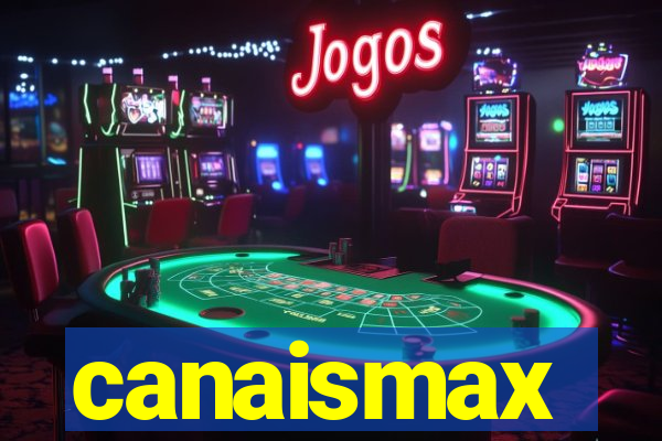 canaismax