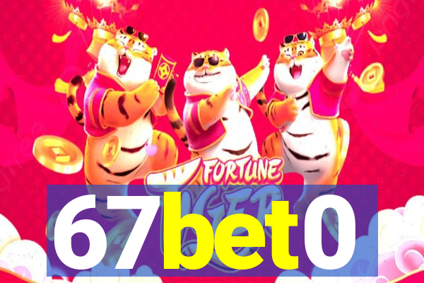 67bet0