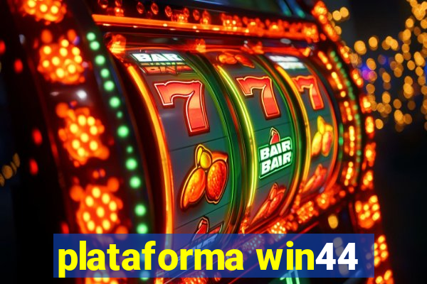 plataforma win44