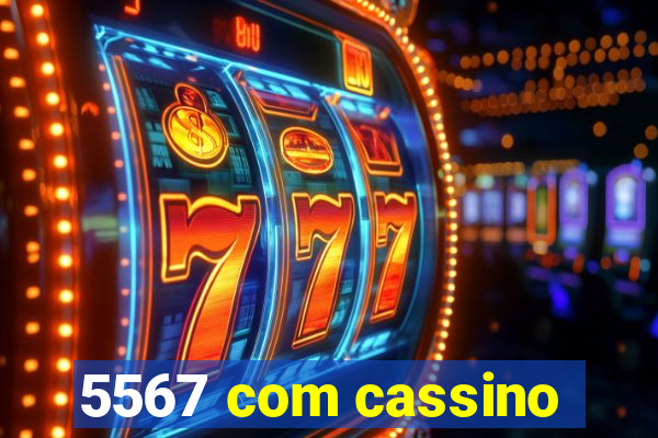 5567 com cassino