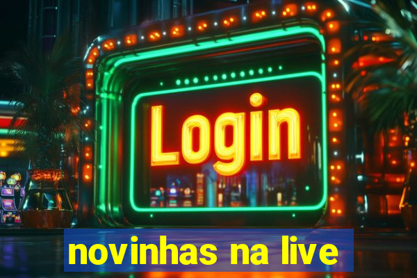 novinhas na live