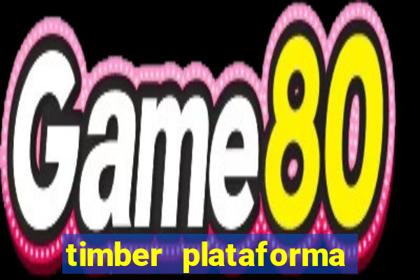 timber plataforma de jogos