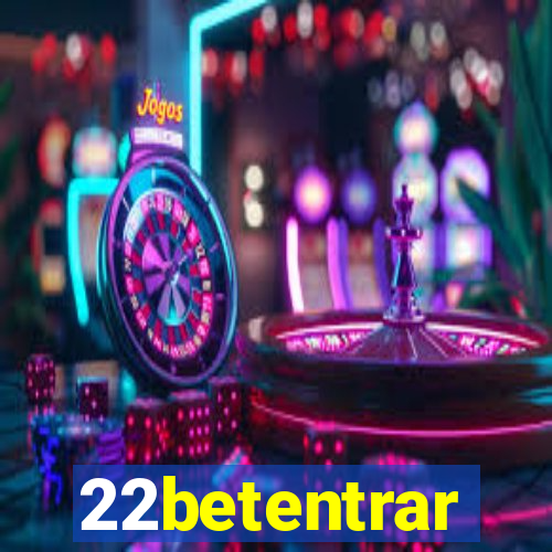 22betentrar