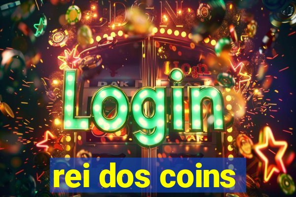 rei dos coins