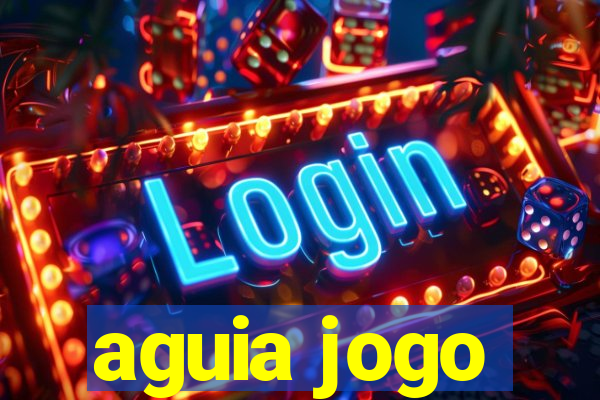 aguia jogo