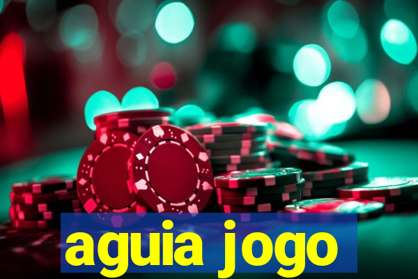 aguia jogo