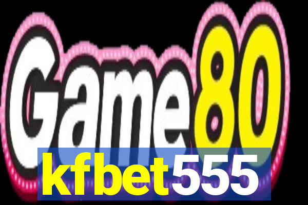 kfbet555