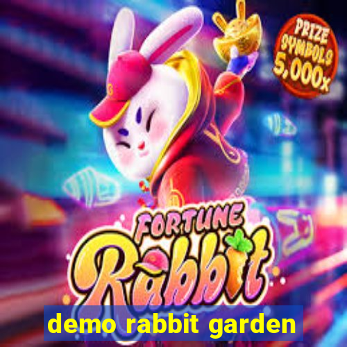 demo rabbit garden