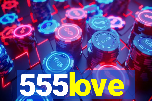 555love