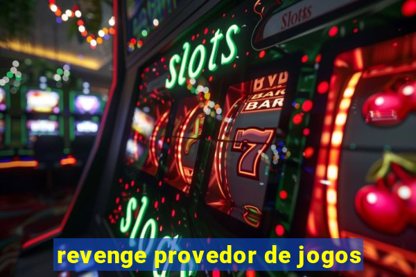 revenge provedor de jogos