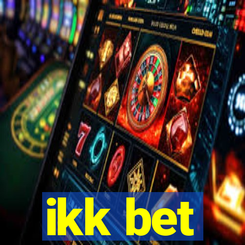 ikk bet