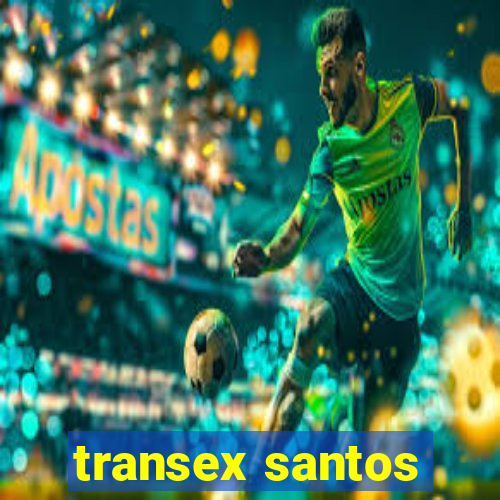 transex santos